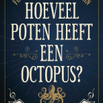 Hoeveel poten heeft een octopus – Flip van Doorn en Jonah Kahn